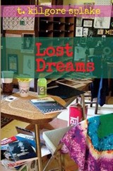 lost dreams - T Kilgore Splake - 9781946460998