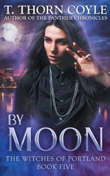 By Moon - T Thorn Coyle - 9781946476104