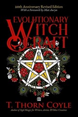 Evolutionary Witchcraft 20th Anniversary Revised Edition - T. Thorn Coyle - 9781946476593