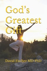 God's Greatest Gift - David Fischer - 9781946600240