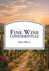 Fine Wine Confidential - Fred Reno - 9781946637475