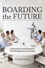 Boarding the Future - Fabio Teixeira - 9781946637499