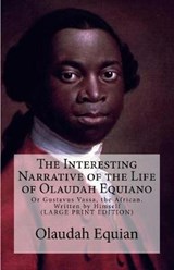 The Interesting Narrative of the Life of Olaudah Equiano - EQUIAN,  Olaudah - 9781946640994