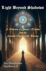 Light Beyond Shadows - Tau Phosphoros ; Tau Bruno II - 9781946814043