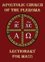 Apostolic Church of the Pleroma Lectionary for Mass - Tau Phosphoros - 9781946814098