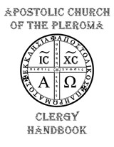 Apostolic Church of the Pleroma Clergy Handbook - Tau Phosphoros - 9781946814197