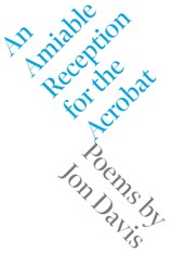 An Amiable Reception for the Acrobat - DAVIS,  Jon - 9781946830050