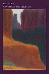 Woman at the Crossing - Susan Okie - 9781946830180