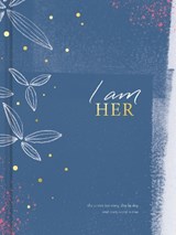 I Am Her -- She Writes Her Story, Day by Day. and Every Word Is True. -- A Heartfelt Gift Book to Celebrate and Embrace the Beauty Within - M. H. Clark - 9781946873323