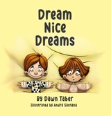 Dream Nice Dreams - Dawn Taber - 9781946875600