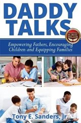 Daddy Talks - Tony E Sanders Jr - 9781946978219