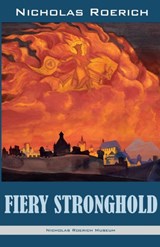 Fiery Stronghold - ROERICH,  Nicholas - 9781947016026