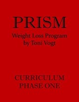 Prism Weight Loss Program Curriculum Phase One - Kristin King - 9781947018280