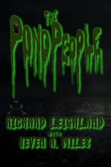 The Pond People - Keven A Miles ; Richard Leighland - 9781947035706