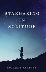 Stargazing in Solitude - Suzanne Samples - 9781947041929