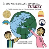 If You Were Me and Lived in... Turkey - Carole P Roman - 9781947118300