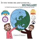 If You Were Me and Lived in... Hungary - Carole P Roman - 9781947118393