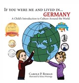 If You Were Me and Lived in... Germany - Carole P Roman - 9781947118676