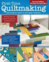 First-Time Quiltmaking, New Edition - Editors at Landauer Publishing - 9781947163072