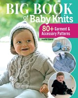 Big Book of Baby Knits - Edition Marie Claire - 9781947163751