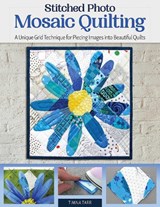 Stitched Photo Mosaic Quilting - Timna Tarr - 9781947163959