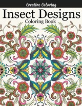 Insect Designs Coloring Book - Creative Coloring - 9781947243026
