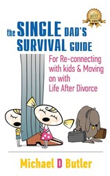 Single Dad's Survival Guide - BUTLER,  Michael D - 9781947256811
