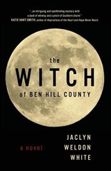 The Witch of Ben Hill County - WHITE,  Jaclyn Weldon - 9781947309074