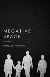 Negative Space - JORDAN,  Donald - 9781947309814