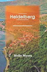 Heidelberg - Holly Myers - 9781947322011
