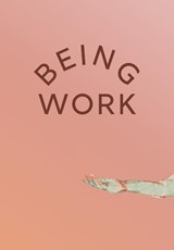 Being Work - Effie Bowen ; Casey Brown - 9781947322141