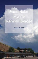 Road Noise - Holly Myers - 9781947322929