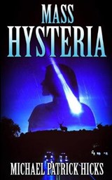 Mass Hysteria - HICKS,  Michael Patrick - 9781947570009