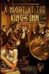 A Night at the King's Inn - ARBOGAST,  Alec - 9781947578395