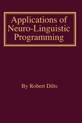 Applications of NLP - Robert Brian Dilts - 9781947629257