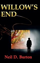Willow's End - BURTON,  Neil D. - 9781947646087