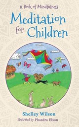 Meditation For Children - Shelley Wilson - 9781947727403