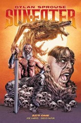 Sun Eater: Act One - Dylan Sprouse ; Joe Harris - 9781947784284