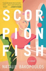 SCORPIONFISH - Natalie Bakopoulos - 9781947793750