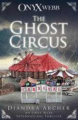 The Ghost Circus - Diandra Archer - 9781947814226