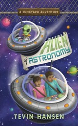 Alien of Astronomy - Tevin Hansen - 9781947854550