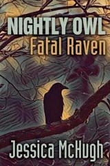 Nightly Owl, Fatal Raven - MCHUGH,  Jessica - 9781947879034
