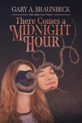 There Comes a Midnight Hour - Gary A Braunbeck - 9781947879249