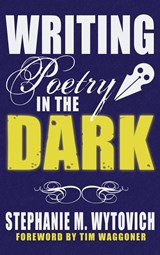 Writing Poetry in the Dark - Linda D Addison ; Cynthia Pelayo - 9781947879430