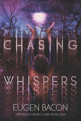 Chasing Whispers - Eugen Bacon - 9781947879447