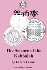 The Science of the Kabbalah - Lazare Lenain - 9781947907096