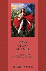 Mask Cloak Silence - Remi Boyer - 9781947907133