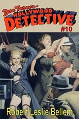 Dan Turner Hollywood Detective #10 - Robert Leslie Bellem - 9781947964778