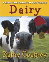 From the Farm to the Table Dairy - Kathy Coatney - 9781947983069