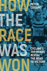 How the Race Was Won - Peter Cossins - 9781948006071